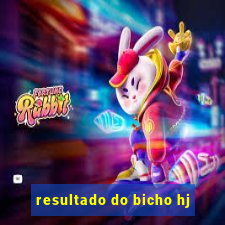 resultado do bicho hj